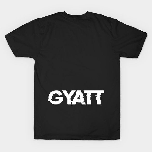 GYATT ON THE BACK by Phantom Troupe